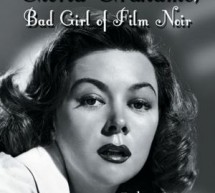 Robert J. Lentz: Gloria Grahame, Bad Girl of Film Noir