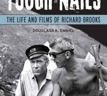 Tough as Nails. The Life and Films of Richard Brooks