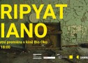 Pripyat Piano: Slavnostní offline premiéra (4. 10., Bio Oko)